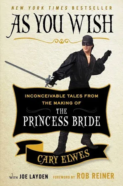 As You Wish: Inconceivable Tales from the Making of The Princess Bride [eBook]