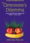 The Omnivore's Dilemma, Young Readers Edition: The Secrets Behind What You Eat By Michael Pollan (Paperback)