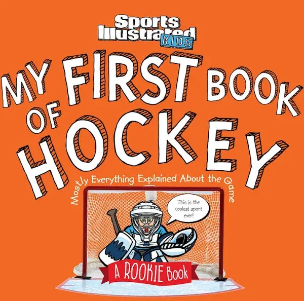 My First Book of Hockey: A Rookie Book (A Sports Illustrated Kids Book)