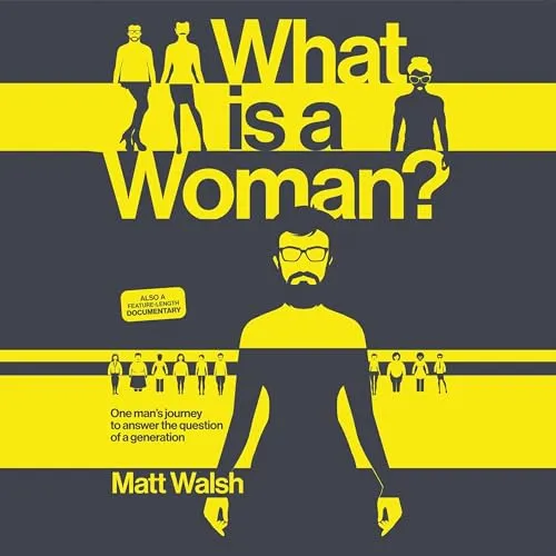 What Is a Woman?: One Man's Journey to Answer the Question of a Generation [Book]