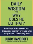 Daily Wisdom for Why Does He Do That?: Readings to Empower and Encourage Women Involved with Angry and Controlling Men (Stylecity)