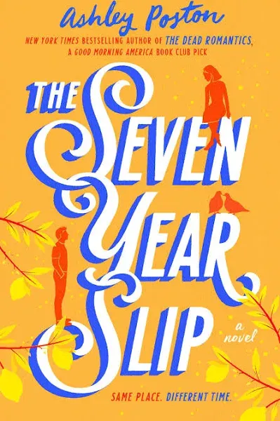 The Seven Year Slip Ashley Poston Paperback