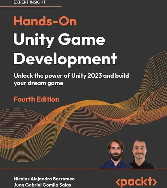 Hands-On Unity Game Development: Unlock the power of Unity 2023 and build your d