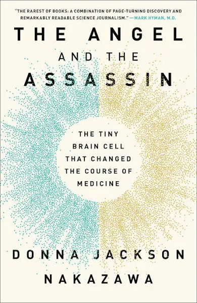 The Angel and the Assassin: The Tiny Brain Cell That Changed the Course of...