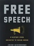 Free Speech: A History from Socrates to Social Media [Book]