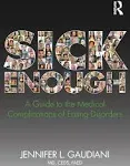 Jennifer L. Gaudiani Sick Enough (Paperback)