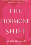 The Hormone Shift: Balance Your Body and Thrive Through Midlife and Menopause (Goop Press)