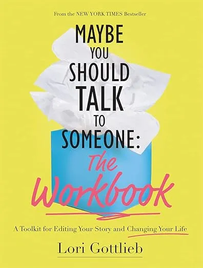 Lori Gottlieb Maybe You Should Talk to Someone: The Workbook (Paperback)