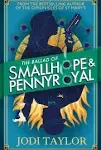 The Ballad of Smallhope and Pennyroyal: Meet Your Favourite New Partners-In-Crime in 2024's Most Hilarious Time-Travel Caper [Book]