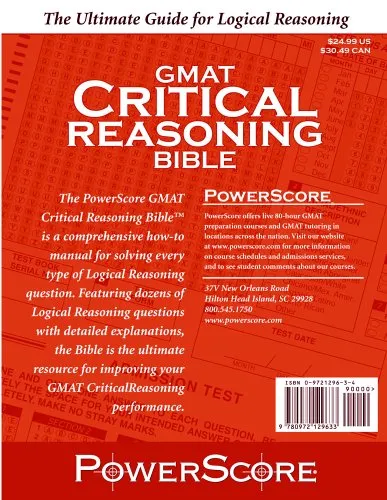 Powerscore GMAT Critical Reasoning Bible 2020: A Comprehensive System for Attack