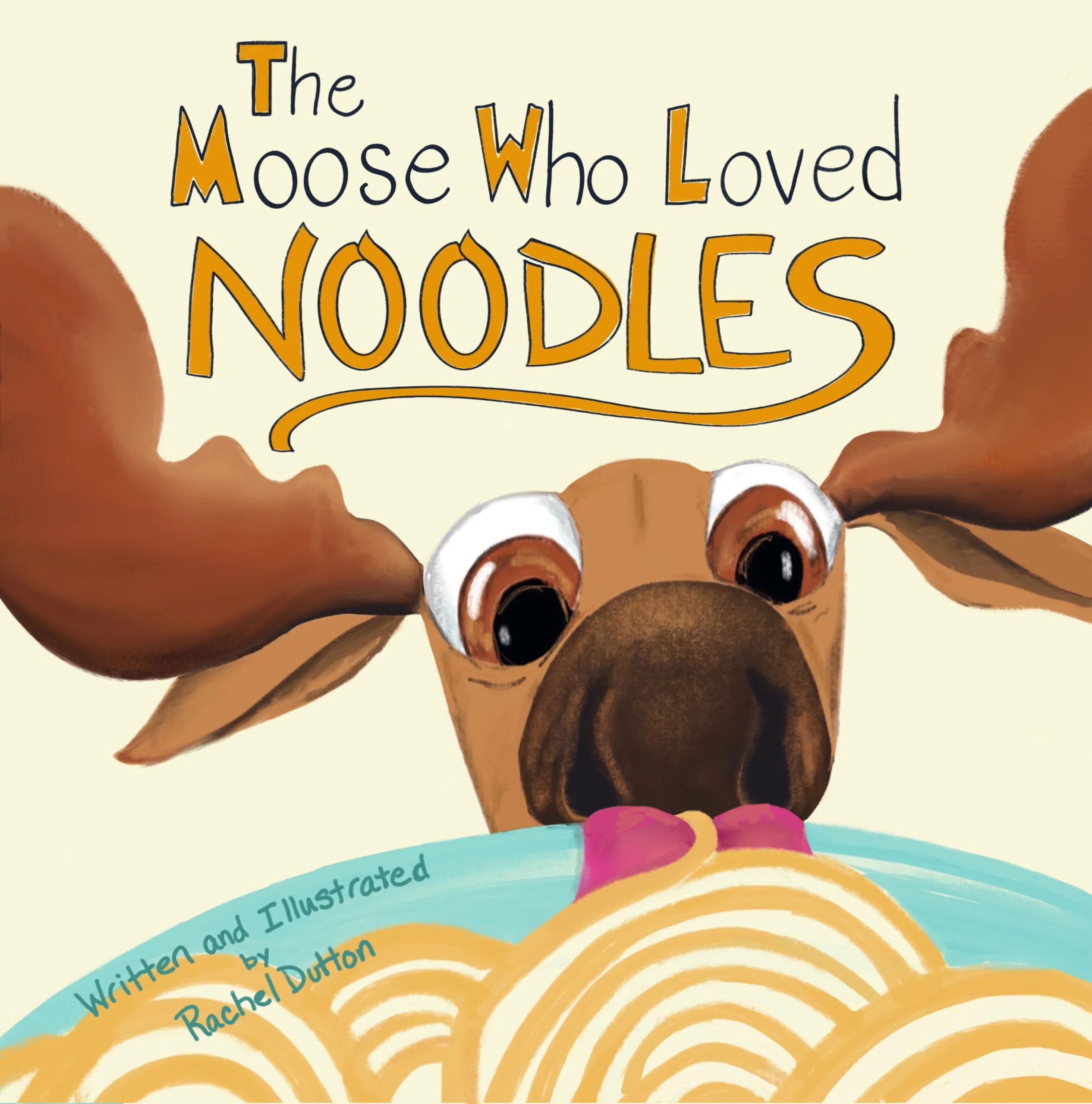 The Moose Who Loved Noodles