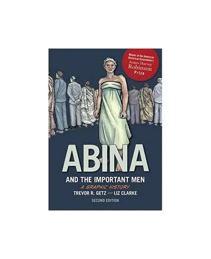 Abina and the Important Men: A Graphic History [Graphic History Series]