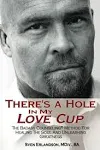 There's a Hole in My Love Cup: The Badass Counseling Method for Healing the Soul and Unleashing Greatness [Book]