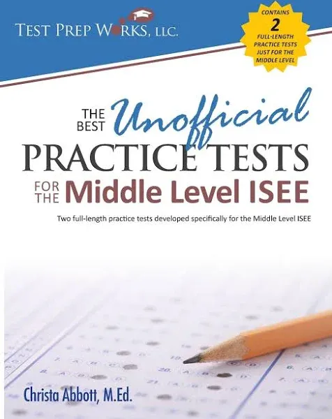 The Best Unofficial Practice Tests for the Middle Level ISEE