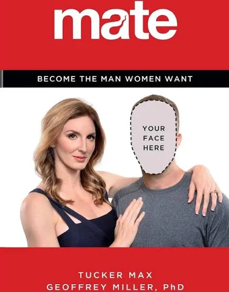 Mate: Become the Man Women Want