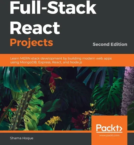 Full-Stack React Projects: Learn MERN stack development by building modern web apps using MongoDB, Express, React, and Node.js