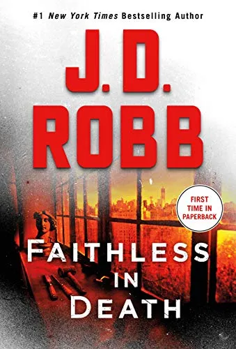 Faithless in Death: An Eve Dallas Novel [Book]