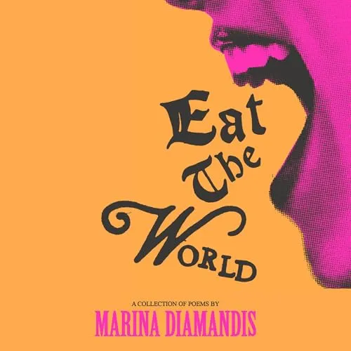 Eat the World: A Collection of Poems