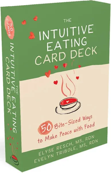 Intuitive Eating Card Deck: 50 Bite-sized Ways to Make Peace with Food