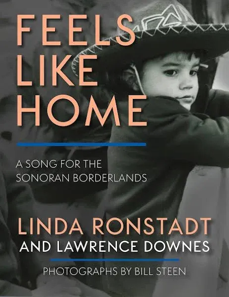 Feels Like Home: A Song for the Sonoran Borderlands (Hardback or Cased Book)