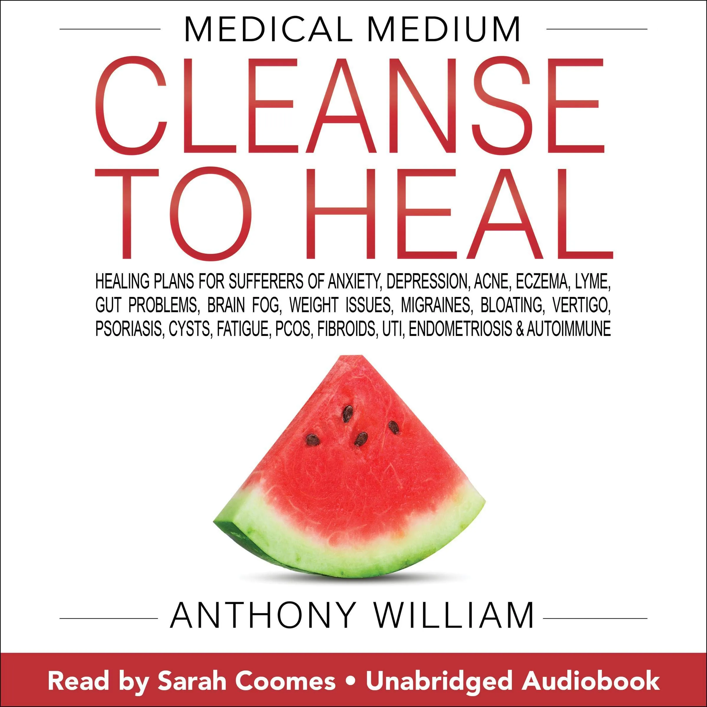 Medical Medium Cleanse to Heal: Healing Plans for Sufferers of Anxiety, Depressi