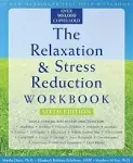 The Relaxation & Stress Reduction Workbook [Book]