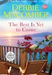 The Best Is Yet to Come: A Novel [Book]