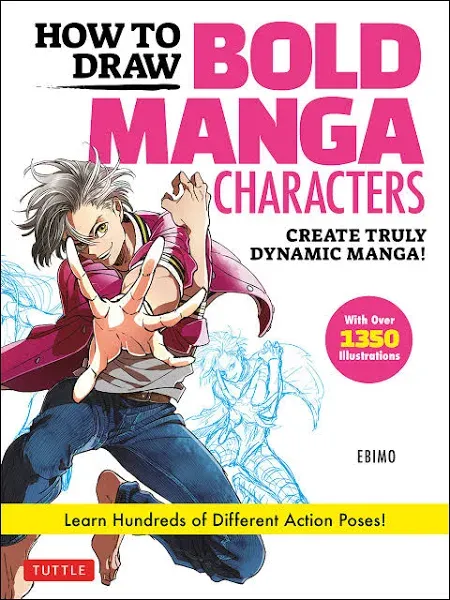 How to Draw Bold Manga Characters: Create Truly Dynamic Manga! [Book]