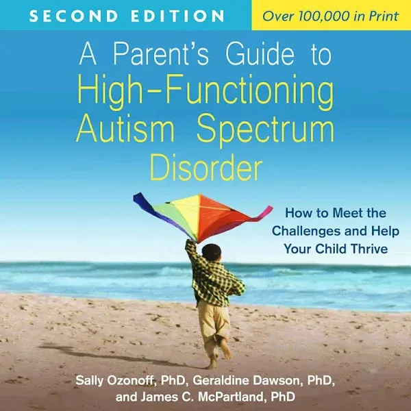 A Parent's Guide to High-Functioning Autism Spectrum Disorder, Second Edition