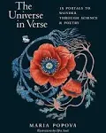 The Universe in Verse: 15 Portals to Wonder Through Science & Poetry [Book]