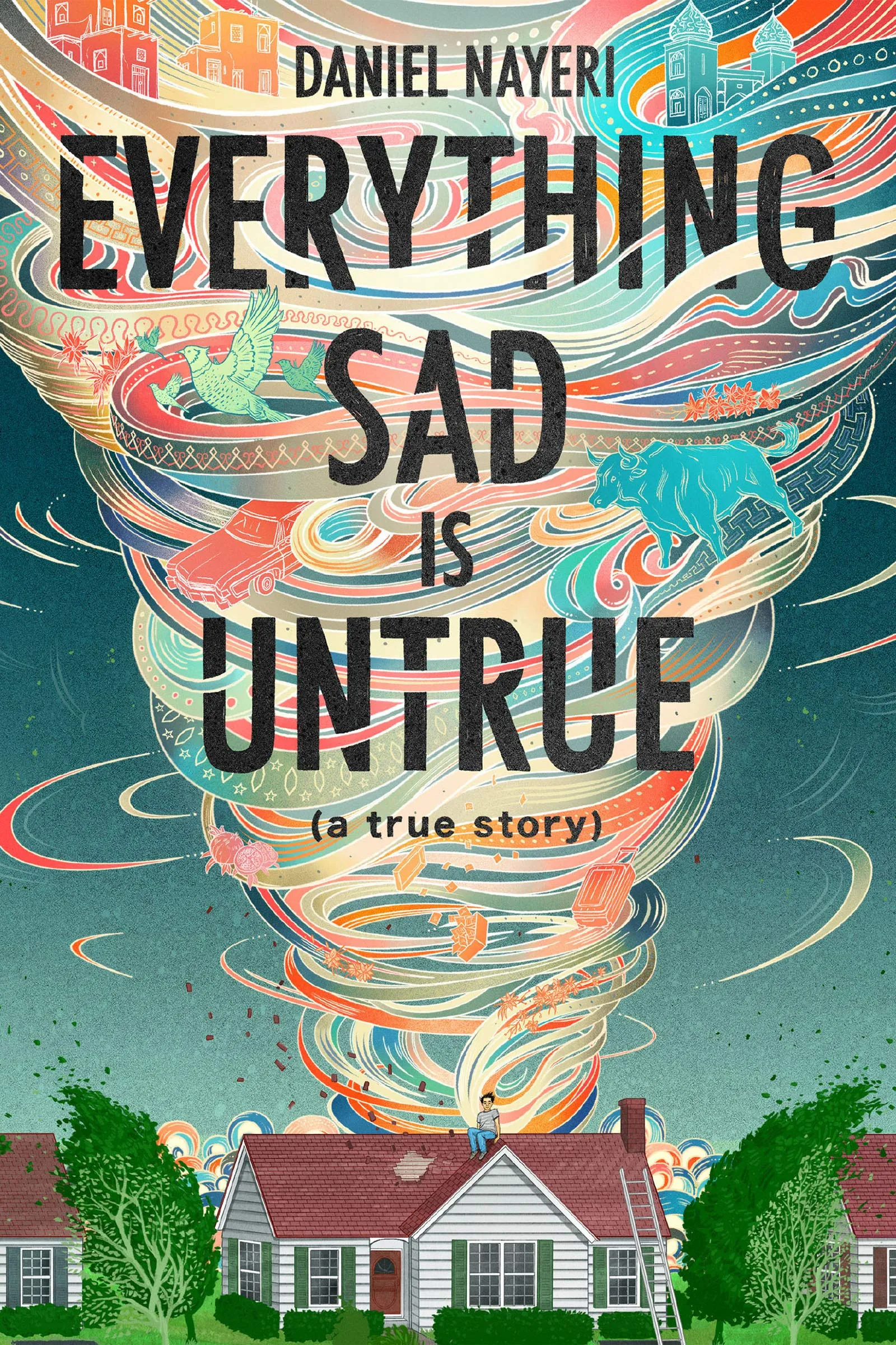 Everything Sad Is Untrue (a True Story)