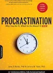 Procrastination: Why You Do It, What to Do About It Now [Book]