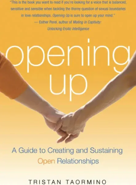 Opening Up: A Guide To Creating and Sustaining Open Relationships [Book]