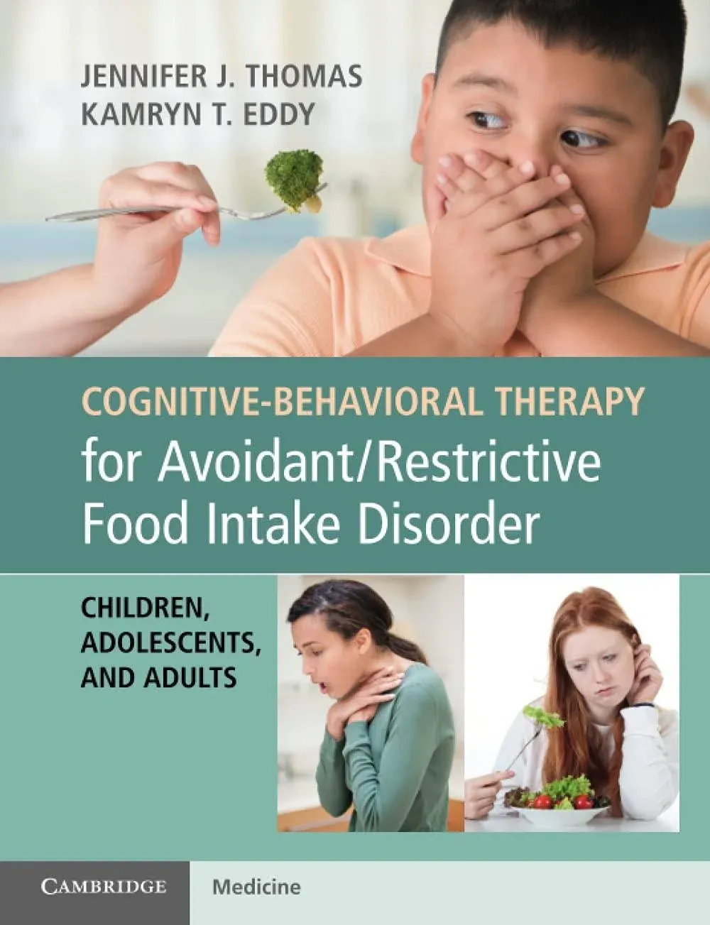 Cognitive-Behavioral Therapy for Avoidant/Restrictive Food Intake Diso