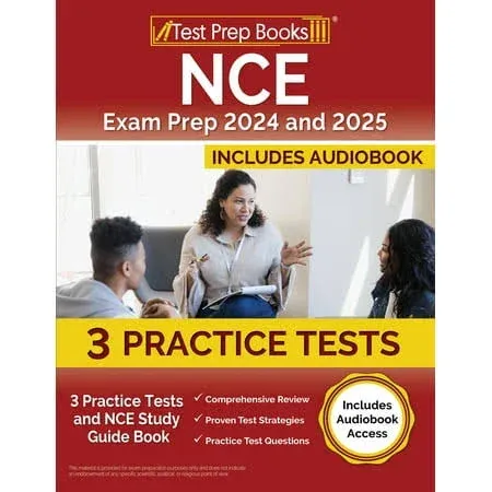 NCE Exam Prep 2024 and 2025: 3 Practice Tests and NCE Study Guide Book