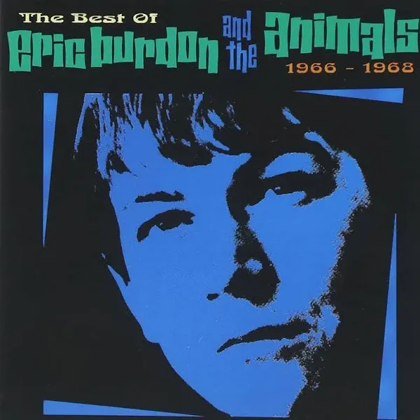 The Best Of Eric Burdon & The Animals, 1966-1968