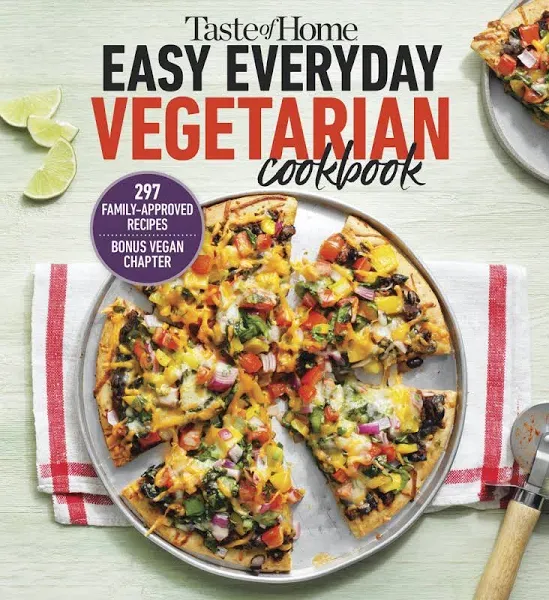 Taste of Home Easy Everyday Vegetarian Cookbook : 297 Fresh, Delicious Meat-less Recipes for Everyday Meals