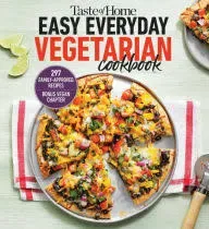 Taste of Home Easy Everyday Vegetarian Cookbook: 297 Fresh, Delicious Meat-less Recipes for Everyday Meals