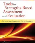 Tools for Strengths-Based Assessment and Evaluation [Book]