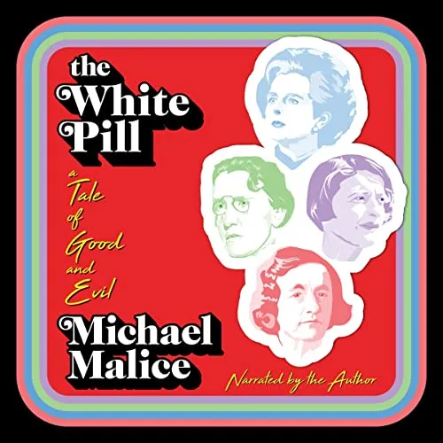 The White Pill: A Tale of Good and Evil [Book]