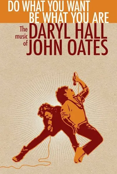 Hall & Oates - Do What You Want Be What You Are: The Music of