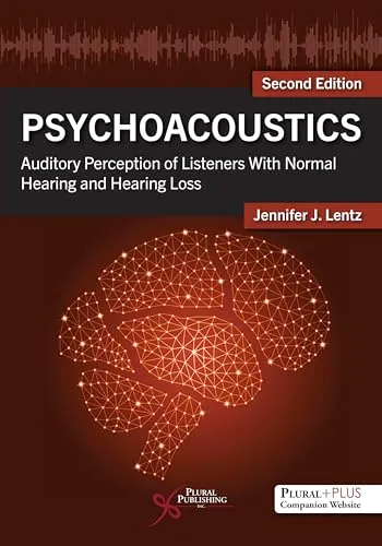 Psychoacoustic<wbr/>s: Auditory Perception of Listeners with Normal Hearing and: New