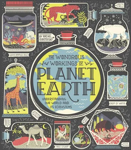 The Wondrous Workings of Planet Earth: Understanding Our World and Its Ecosystems