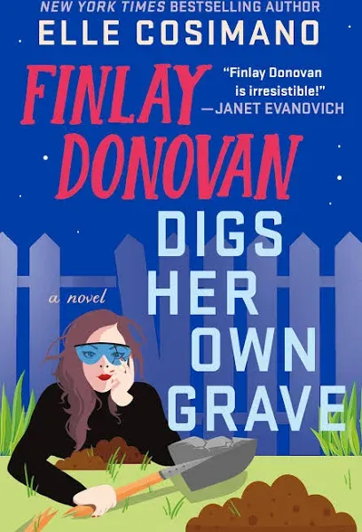 Finlay Donovan Digs Her Own Grave: A Novel