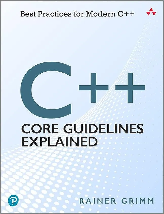 C++ Core Guidelines Explained: Best Practices for Modern C++