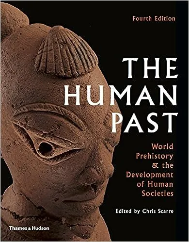 The Human Past: World History and the Development of Human Societies