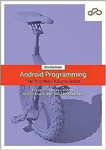 Android Programming: The Big Nerd Ranch Guide [Book]