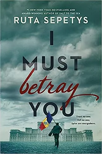 I Must Betray You [Book]