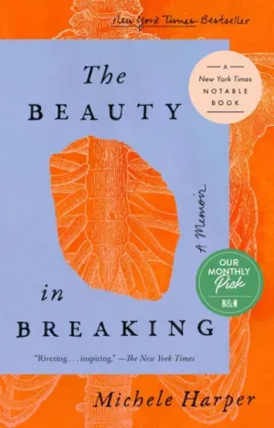 The Beauty in Breaking: A Memoir