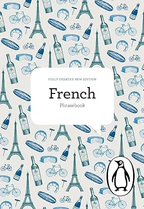 The Penguin French Phrasebook: Fourth Edition [Book]